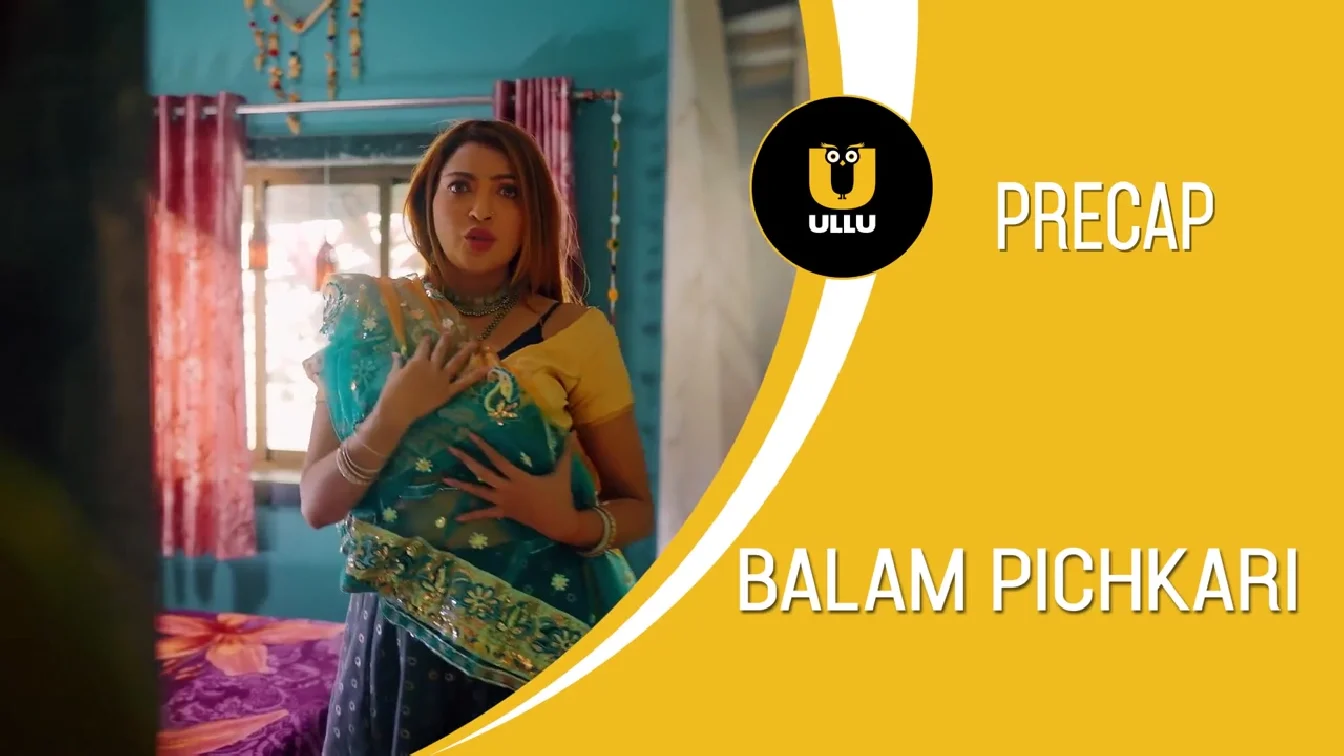 Balam Pichkari S01 P01 ULLU